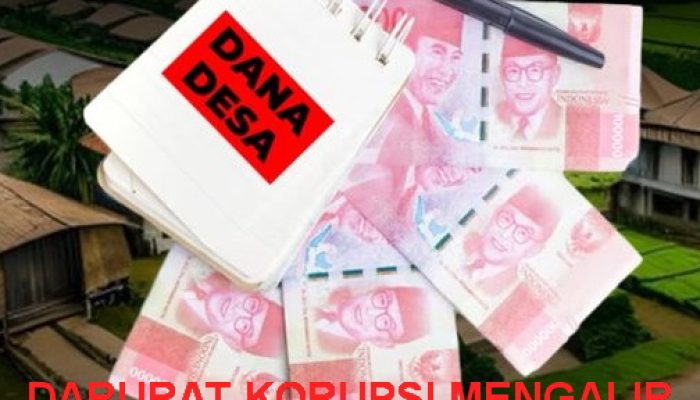 Bentuk Tindak Pidana Sebagai Modus Korupsi Dana Desa