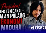Presiden! KEK Tembakau: Jalan Pulang Ekonomi Madura