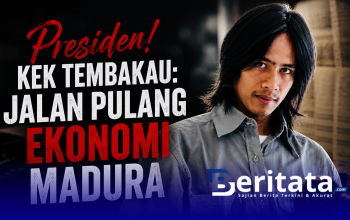 Presiden! KEK Tembakau: Jalan Pulang Ekonomi Madura